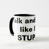 Sprich und sieh, als wäre ich STUPID! Tasse (Vorderseite Links)
