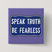Sprich: Wahrheit sei furchtlos Button (Vorderseite)