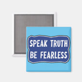 Sprich: Wahrheit sei furchtlos Magnet (Vorderseite/Rückseite)