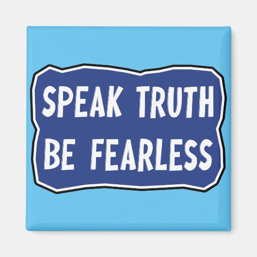 Sprich: Wahrheit sei furchtlos Magnet (Vorne)