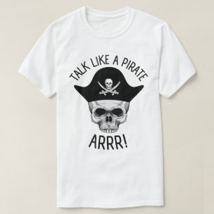 Sprich wie ein Pirat Arrr! T-Shirt