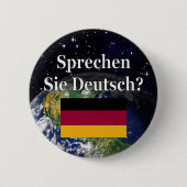 Sprichst du Deutsch? Auf Deutsch. Flag & Erde Button (Vorderseite)