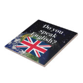 "Sprichst du Englisch?" auf Englisch. Flag & Erde Fliese (Seite)