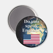 "Sprichst du Englisch?" auf Englisch. Flag & Erde Magnet (Vorderseite/Rückseite)