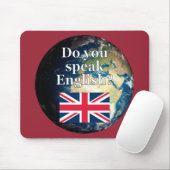 "Sprichst du Englisch?" auf Englisch. Flag & Erde Mousepad (Mit Mouse)