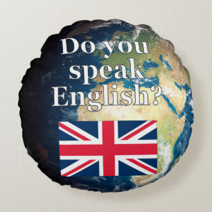 "Sprichst du Englisch?" auf Englisch. Flag & Erde Rundes Kissen