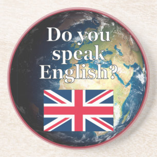 "Sprichst du Englisch?" auf Englisch. Flag & Erde Sandstein Untersetzer