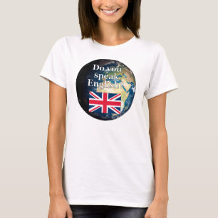 "Sprichst du Englisch?" auf Englisch. Flag & Erde T-Shirt
