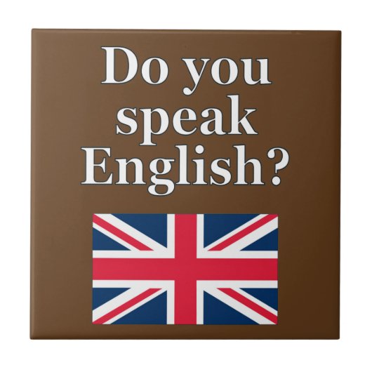 "Sprichst du Englisch?" auf Englisch. Flag Fliese (Vorderseite)