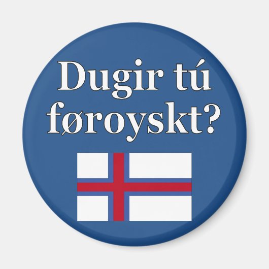 Sprichst du Färöisch? Auf Färöisch. Flag Magnet (Vorne)