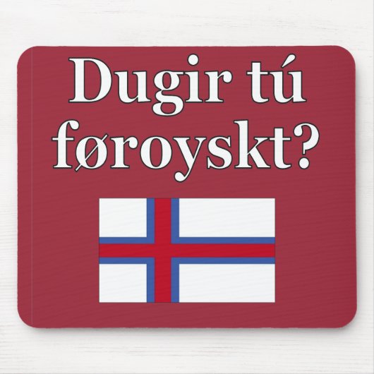 Sprichst du Färöisch? Auf Färöisch. Flag Mousepad (Vorne)