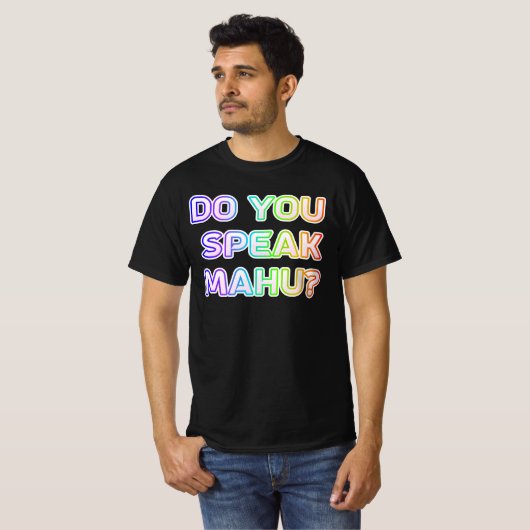 Sprichst du Mahu? T-Shirt (Vorne ganz)