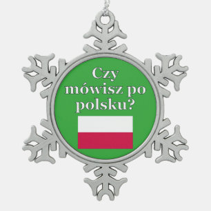 Sprichst du Polnisch? Auf Polnisch. Flag Schneeflocken Zinn-Ornament
