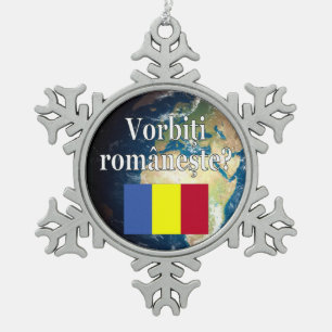 Sprichst du Rumänisch? Auf Rumänisch. Flag & Erde Schneeflocken Zinn-Ornament