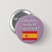 Sprichst du Spanisch? Auf Spanisch. Flag Button (Vorne & Hinten)