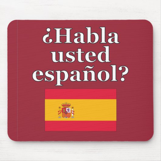 Sprichst du Spanisch? Auf Spanisch. Flag Mousepad (Vorne)