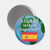Sprichst du Spanisch? Auf Spanisch. Flagge & Globu Magnet (Vorderseite/Rückseite)
