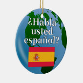Sprichst du Spanisch? Spanisch. Flagge & Globus Keramik Ornament (Rechts)