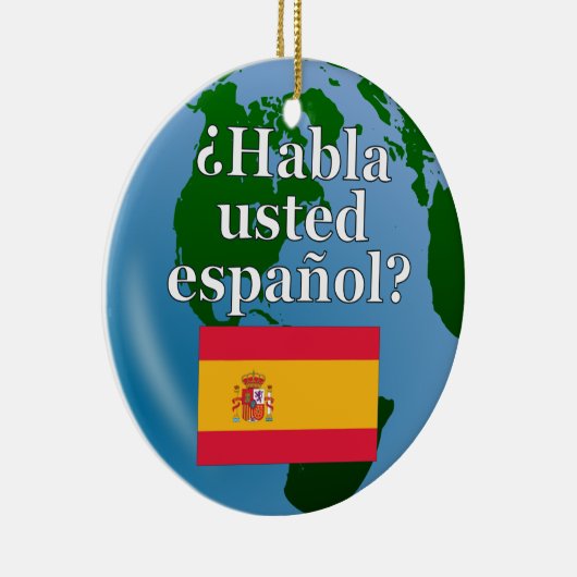 Sprichst du Spanisch? Spanisch. Flagge & Globus Keramik Ornament (Rechts)