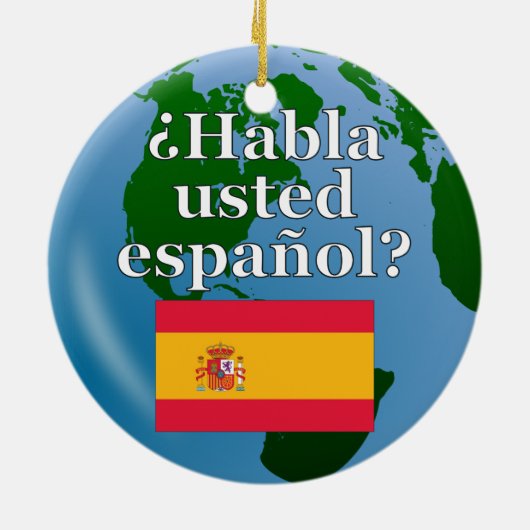 Sprichst du Spanisch? Spanisch. Flagge & Globus Keramik Ornament (Hinten)
