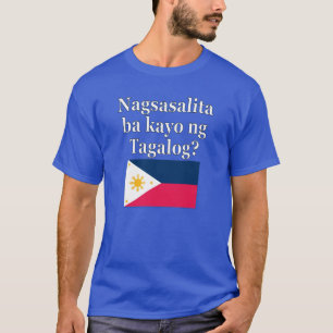 Sprichst du Tagalog? In Tagalog. Flag T-Shirt