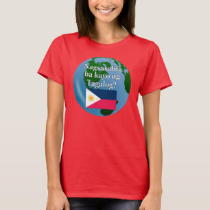 Sprichst du Tagalog? In Tagalog. Flagge & Globus T-Shirt
