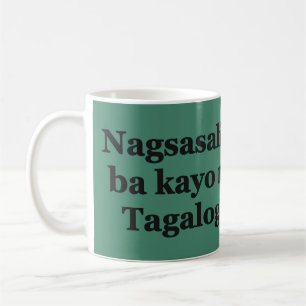 Sprichst du Tagalog? In Tagalog. Flaggenbf Kaffeetasse