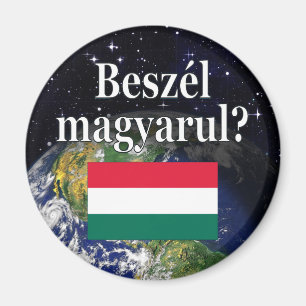 Sprichst du Ungarisch? Auf Ungarisch. Flag & Erde Magnet