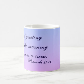 Sprichwort-27:14 zitieren voll Sonnenaufgang-Farbe Kaffeetasse