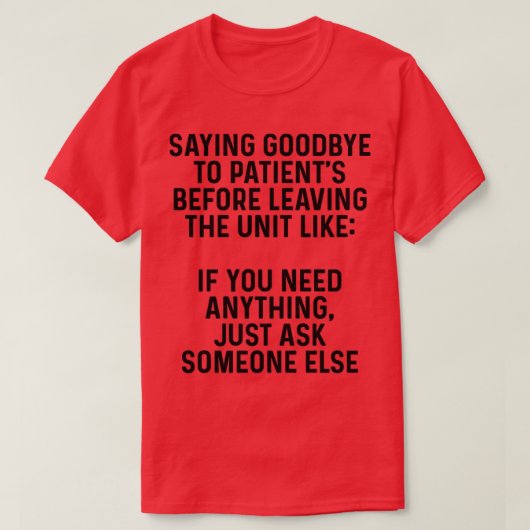 Sprichwort Abschied von Patienten, bevor die Einhe T-Shirt (Design vorne)