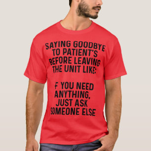 Sprichwort Abschied von Patienten, bevor die Einhe T-Shirt