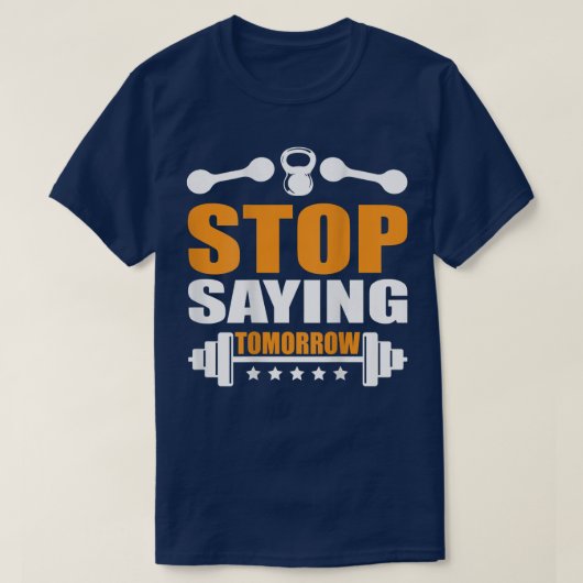 Sprichwort beenden Tomorrow Gym Motivation Backpri T-Shirt (Design vorne)