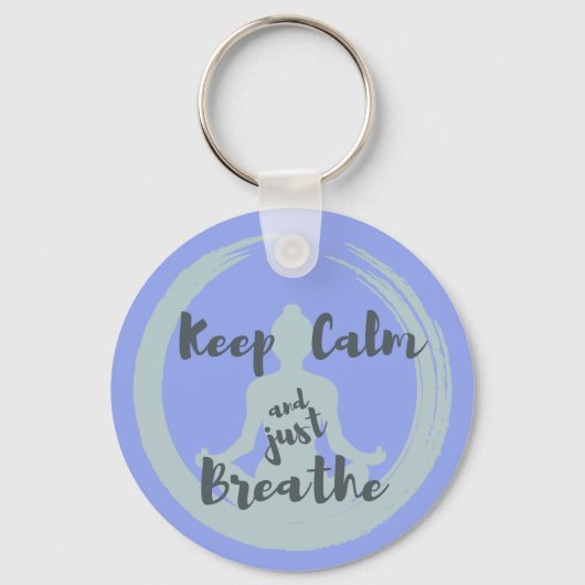 Sprichwort Behielt Ruhe und Atmen Schlüsselanhänger (Vorderseite)