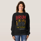 Sprichwort Bruh, Lehrerin Sweatshirt (Vorne ganz)