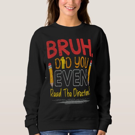 Sprichwort Bruh, Lehrerin Sweatshirt (Vorderseite)