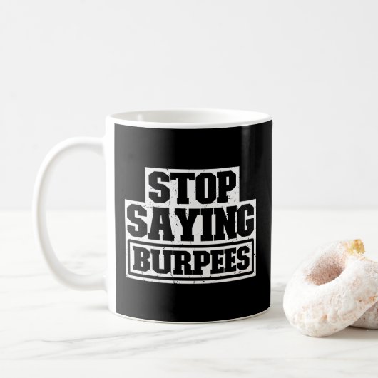 Sprichwort Burpees stoppen Trainingsgetriebe Coole Kaffeetasse (Mit Donut)
