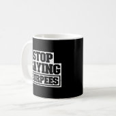 Sprichwort Burpees stoppen Trainingsgetriebe Coole Kaffeetasse (Vorderseite Links)