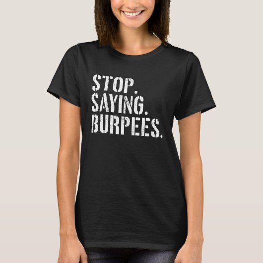 Sprichwort Burpees Training Sprichwort Workout bee T-Shirt (Vorderseite)