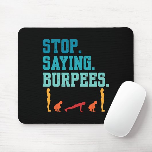 Sprichwort Burpees Übung Bodybuilding Gag Joke sto Mousepad (Mit Mouse)