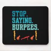 Sprichwort Burpees Übung Bodybuilding Gag Joke sto Mousepad (Vorne)