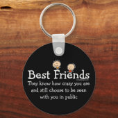 Sprichwort der besten Freunde (Schwarz) Schlüsselanhänger (Vorderseite)