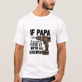 Sprichwort des lustigen Vaters: "Wenn Papa es nich T-Shirt (Vorderseite)