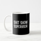 Sprichwort des Shitshow Supervisor für Kaffeetasse (Links)