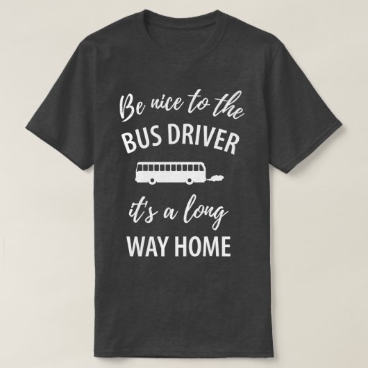 Sprichwort des sonnigen Busfahrers 18 T-Shirt (Design vorne)
