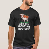 Sprichwort Fragte mich über mein Mookuhtier T-Shirt (Vorderseite)