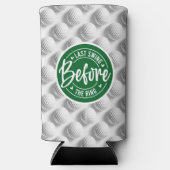 Sprichwort für Bachelor-Hochzeit Selters Dosenkühler (Vorderseite)