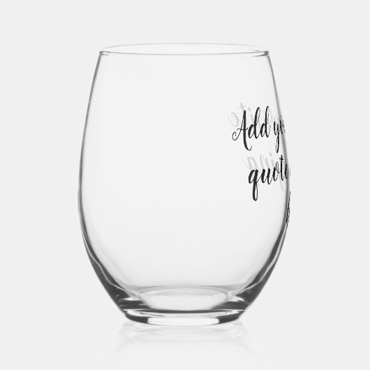 Sprichwort für benutzerdefinierte Personalisierte  Weinglas Ohne Stiel (Vorderseite)