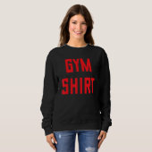 Sprichwort für Gymnastik und Training Sweatshirt (Vorne ganz)