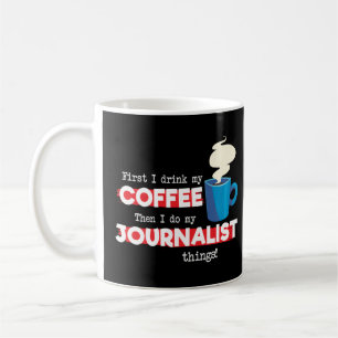 Sprichwort für Journalisten und Kaffeekochen Kaffeetasse