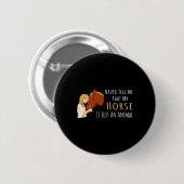 Sprichwort für Pferdefreunde Button (Vorne & Hinten)